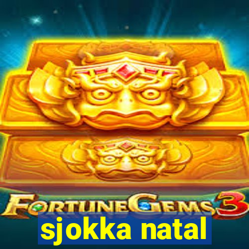 sjokka natal